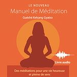 Télécharger le livre :  Le Nouveau Manuel de méditation
