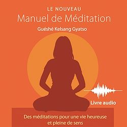 Télécharger le livre :  Le Nouveau Manuel de méditation