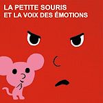 Télécharger le livre :  La voix des emotions et la petite souris - La série audio complète