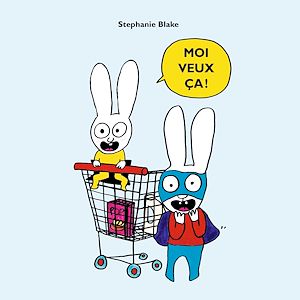 Téléchargez le livre :  Moi veux ça !