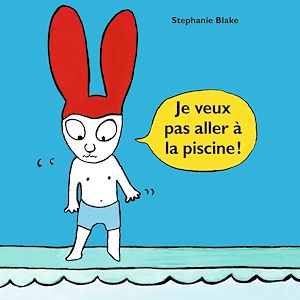 Téléchargez le livre :  Je veux pas aller à la piscine !