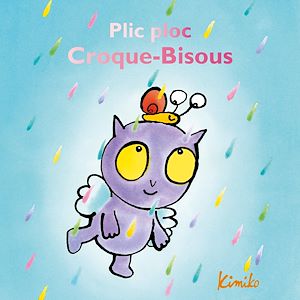 Téléchargez le livre :  Plic ploc Croque-Bisous