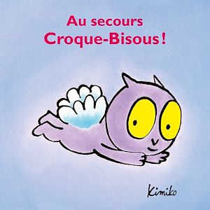 Téléchargez le livre :  Au secours Croque-Bisous