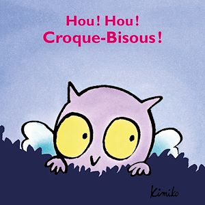 Téléchargez le livre :  Hou ! Hou ! Croque-Bisous