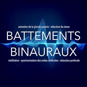 Téléchargez le livre :  Battements binauraux : activation de la glande pinéale - réduction du stress - méditation - synchronisation des ondes cérébrales - relaxation profonde