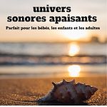 Télécharger le livre :  sons apaisants pour un sommeil profond - univers sonores apaisants d'une excellente qualité audio