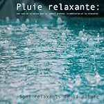 Télécharger le livre :  Pluie relaxante : des sons de la nature pour un sommeil profond, la me´ditation et la relaxation