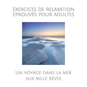 Téléchargez le livre :  Exercices de relaxation éprouvés pour adultes
