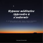 Télécharger le livre :  Hypnose méditative – Apprendre à s'endormir