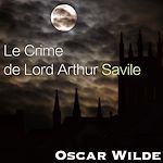 Télécharger le livre :  Le Crime de Lord Arthur Savile