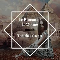 Téléchargez le livre :  Le roman de La Momie