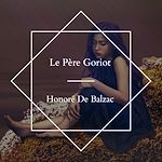 Download this eBook Le père Goriot
