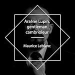 Download this eBook Arsène Lupin, gentleman-cambrioleur