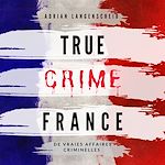 Télécharger le livre :  True Crime France