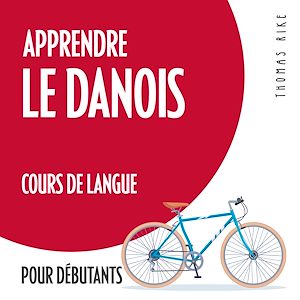 Téléchargez le livre :  Apprendre le danois (cours de langue pour débutants)