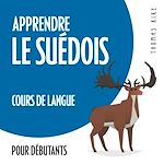 Télécharger le livre :  Apprendre le suédois (cours de langue pour débutants)