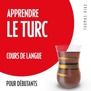 Téléchargez le livre :  Apprendre le turc (cours de langue pour débutants)