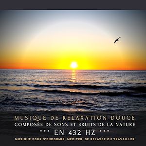 Téléchargez le livre :  Musique de relaxation douce composée de sons et bruits de la nature en 432 Hz