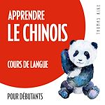 Télécharger le livre :  Apprendre le chinois (cours de langue pour débutants)