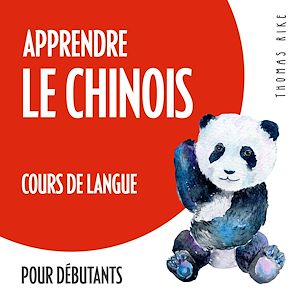 Téléchargez le livre :  Apprendre le chinois (cours de langue pour débutants)