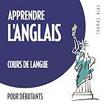 Télécharger le livre :  Apprendre l'anglais (cours de langue pour débutants)