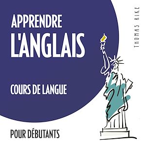 Téléchargez le livre :  Apprendre l'anglais (cours de langue pour débutants)