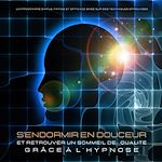 Télécharger le livre :  S'endormir en douceur et retrouver un sommeil de qualité grâce à l'hypnose