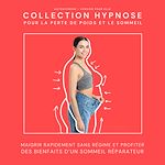 Télécharger le livre :  Autohypnose - Version pour elle: Collection Hypnose pour la perte de poids et le sommeil