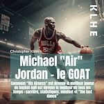 Télécharger le livre :  Michael "Air" Jordan - le Goat