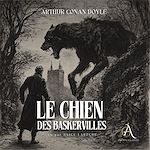 Télécharger le livre :  Le Chien des Baskerville. Sherlock Holmes - Livre Audio