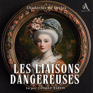 Téléchargez le livre :  Les liaisons dangereuses  - Livre Audio