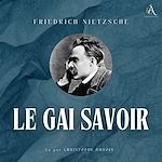 Télécharger le livre :  Le Gai Savoir - Livre Audio