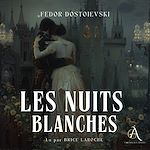 Télécharger le livre :  Les Nuits blanches- Livre Audio