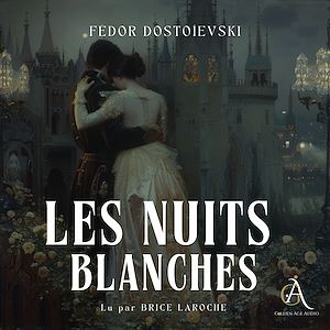 Téléchargez le livre :  Les Nuits blanches- Livre Audio