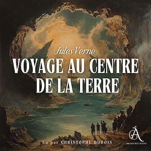 Téléchargez le livre :  Voyage au centre de la Terre - Livre Audio