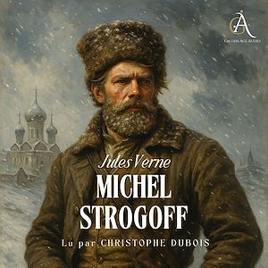 Téléchargez le livre :  Michel Strogoff  - Livre Audio