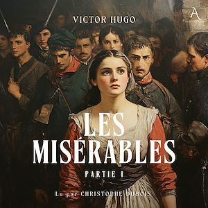 Téléchargez le livre :  Les Misérables - Partie 1  - Livre Audio
