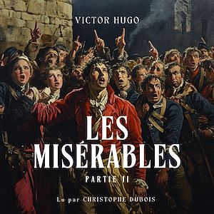 Téléchargez le livre :  Les Misérables - Partie 2 - Livre Audio