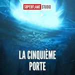 Télécharger le livre :  La Cinquième Porte