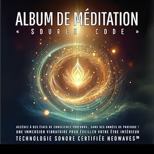 Téléchargez le livre :  Album de Méditation « Source Code » – Accédez à des états de conscience profonds… sans des années de pratique !