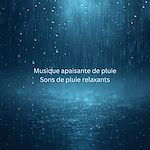 Télécharger le livre :  Musique apaisante de pluie - Sons de pluie relaxants - Musique relaxante de pluie