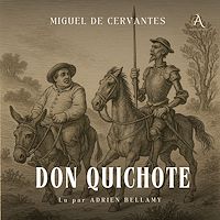 Téléchargez le livre :  Don Quichotte - Livre Audio