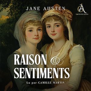 Téléchargez le livre :  Raison et sentiments - Livre Audio
