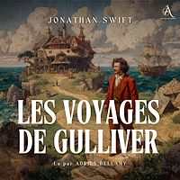Téléchargez le livre :  Les Voyages de Gulliver - Livre Audio