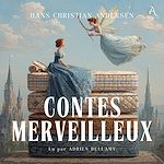 Télécharger le livre :  Hans Christian Andersen – Contes merveilleux (Tomes I & II) - Livre Audio