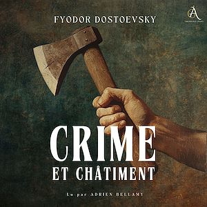 Téléchargez le livre :  Crime et Châtiment - Livre Audio