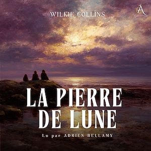 Téléchargez le livre :  La Pierre de lune - Livre Audio