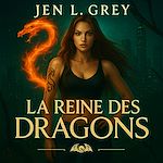 Télécharger le livre :  La Reine Des Dragons -  Livre audio de fantasy