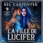 Télécharger le livre :  La Fille de Lucifer: La Reine des damnés