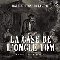 Télécharger le livre : La Case de l'oncle Tom - Livre Audio